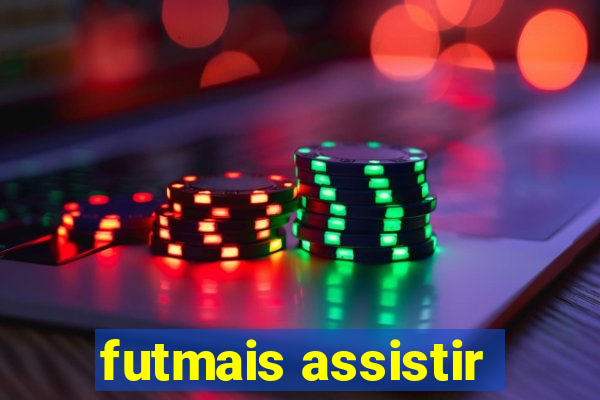 futmais assistir